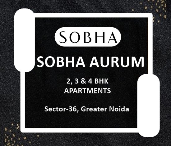 Sobha Sector 36 Greater Noida